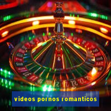 videos pornos romanticos